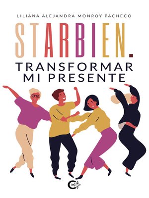 cover image of StarBien. Transformar mi presente